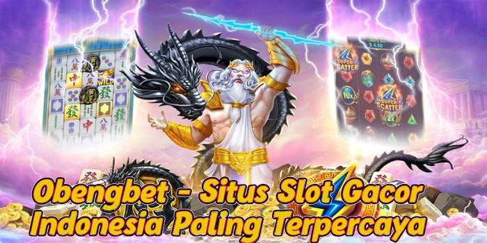 Obengbet - Situs Slot Gacor Indonesia Paling Terpercaya