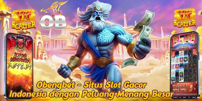 Obengbet - Situs Slot Gacor Indonesia dengan Peluang Menang Besar